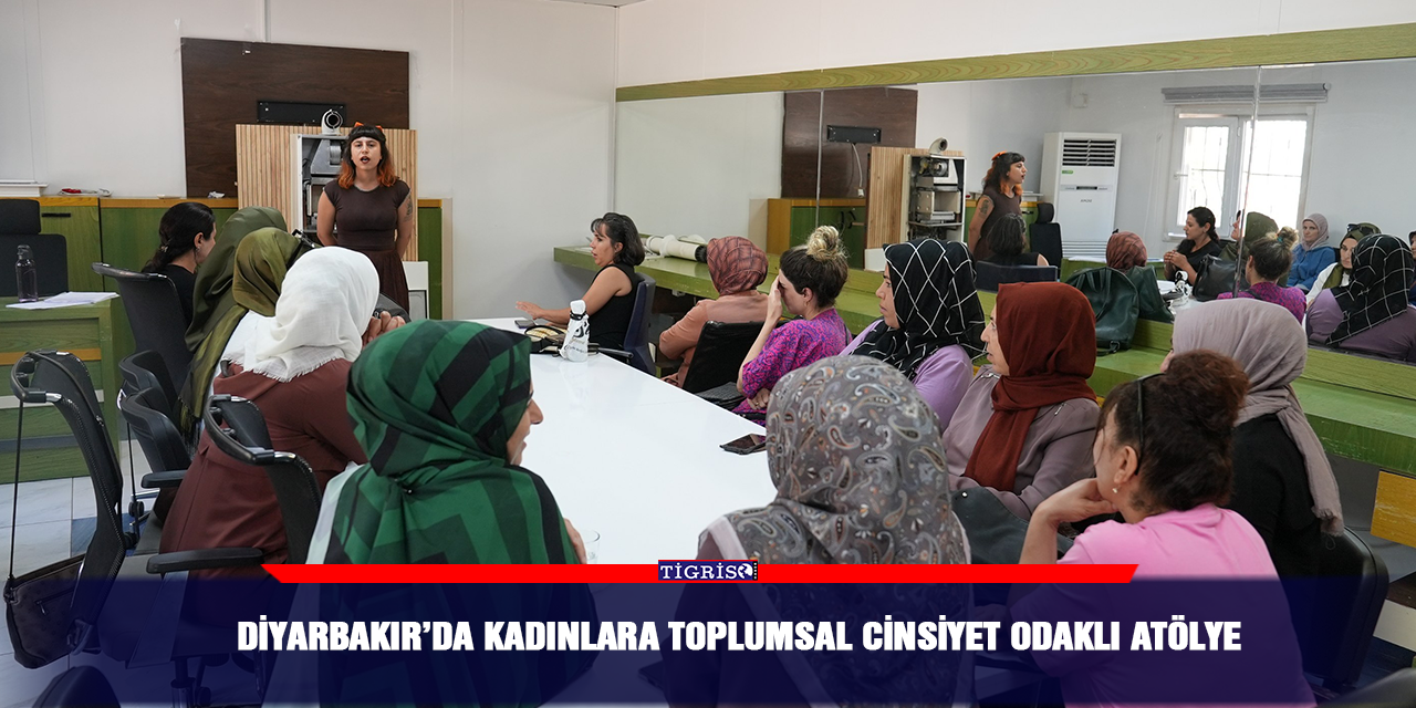 Diyarbakır’da kadınlara toplumsal cinsiyet odaklı atölye