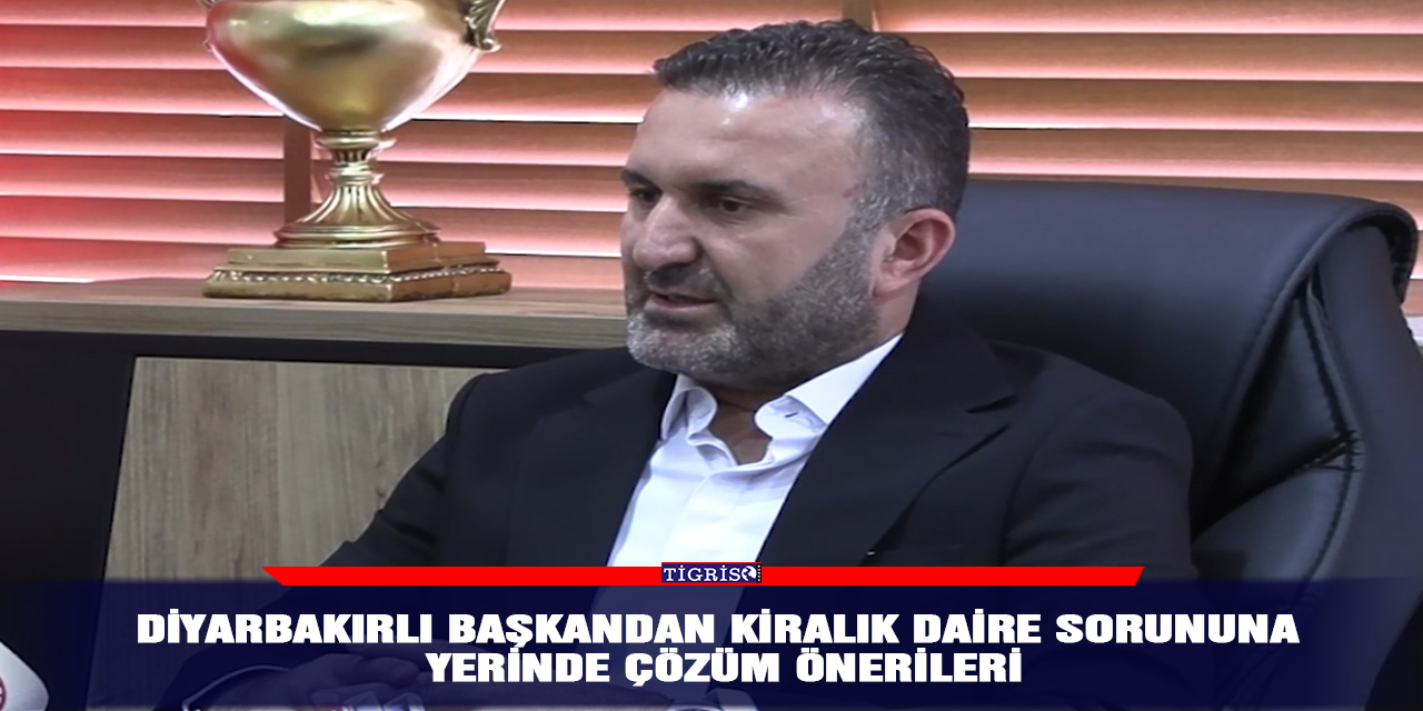 Diyarbakırlı başkandan kiralık daire sorununa yerinde çözüm önerileri