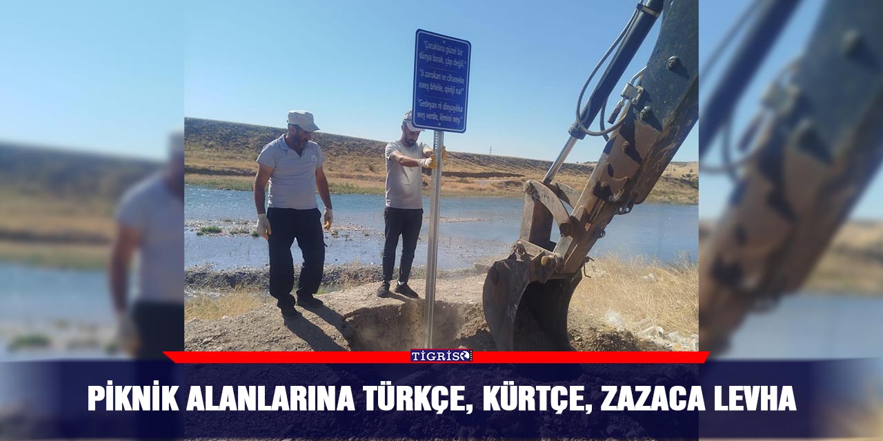 Piknik alanlarına Türkçe, Kürtçe, Zazaca levha