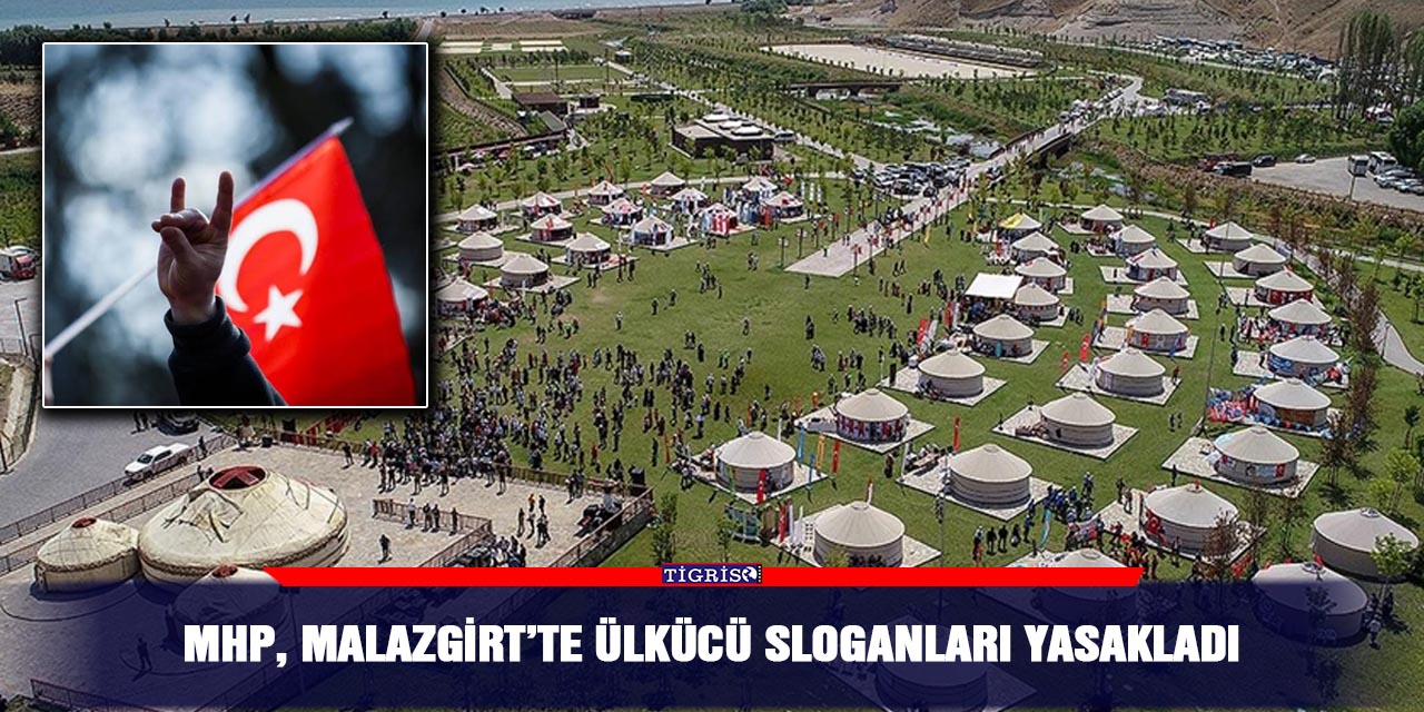 MHP, Malazgirt’te ülkücü sloganları yasakladı