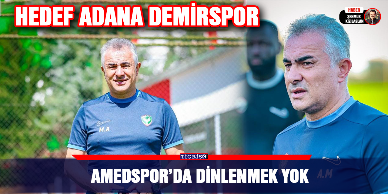 Amedspor’da dinlenmek yok