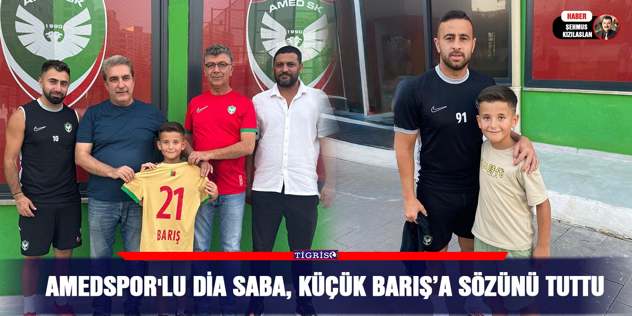 Amedspor'lu Dia Saba, Küçük Barış’a Sözünü Tuttu