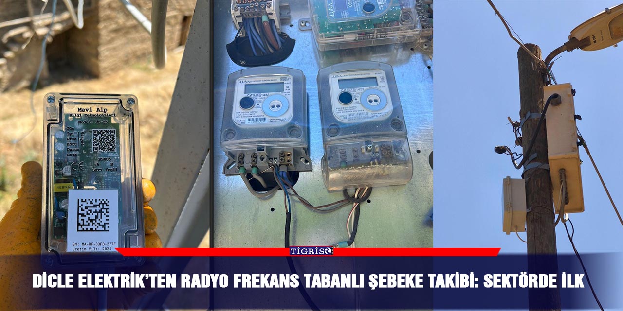 Dicle Elektrik’ten radyo frekans tabanlı şebeke takibi: Sektörde ilk