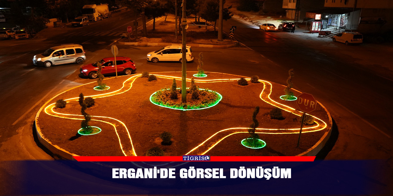 Ergani'de görsel dönüşüm