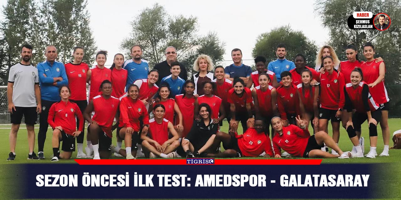 Sezon öncesi ilk test: Amedspor - Galatasaray