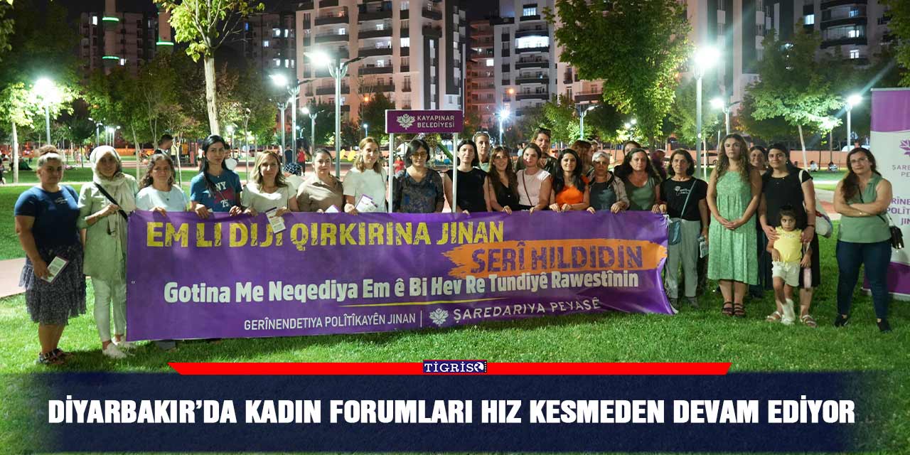 Diyarbakır’da kadın forumları hız kesmeden devam ediyor