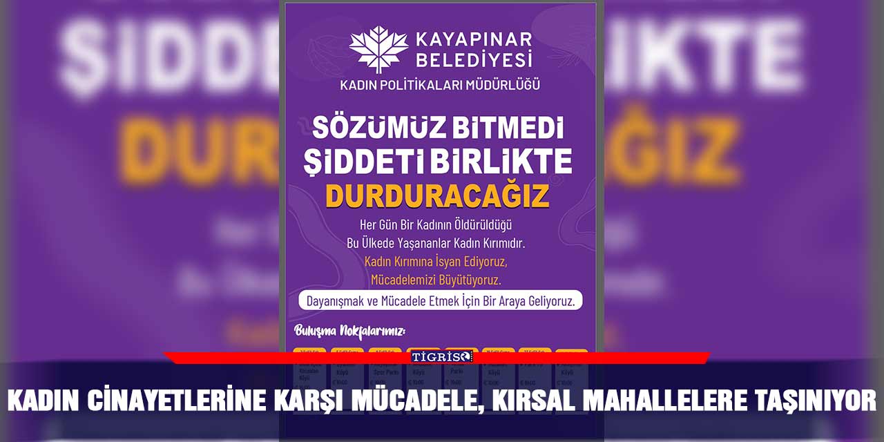 Kadın cinayetlerine karşı mücadele, kırsal mahallelere taşınıyor