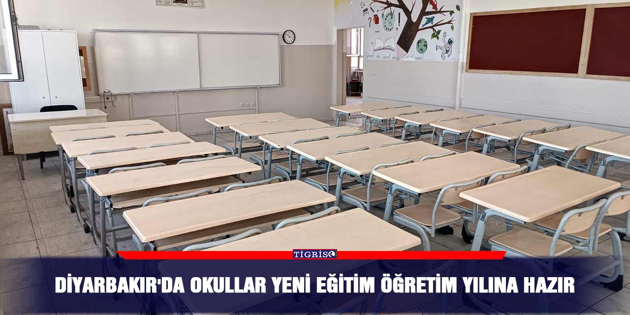 Diyarbakır'da okullar yeni eğitim öğretim yılına hazır