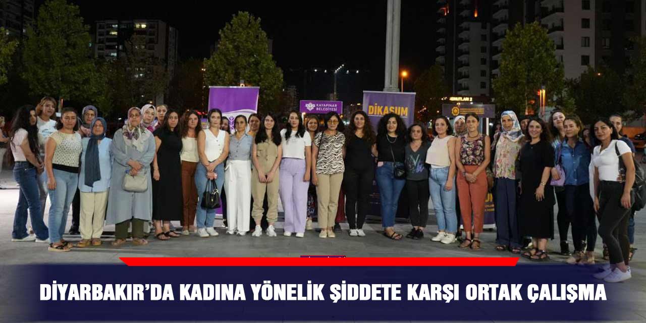 Diyarbakır’da kadına yönelik şiddete karşı ortak çalışma