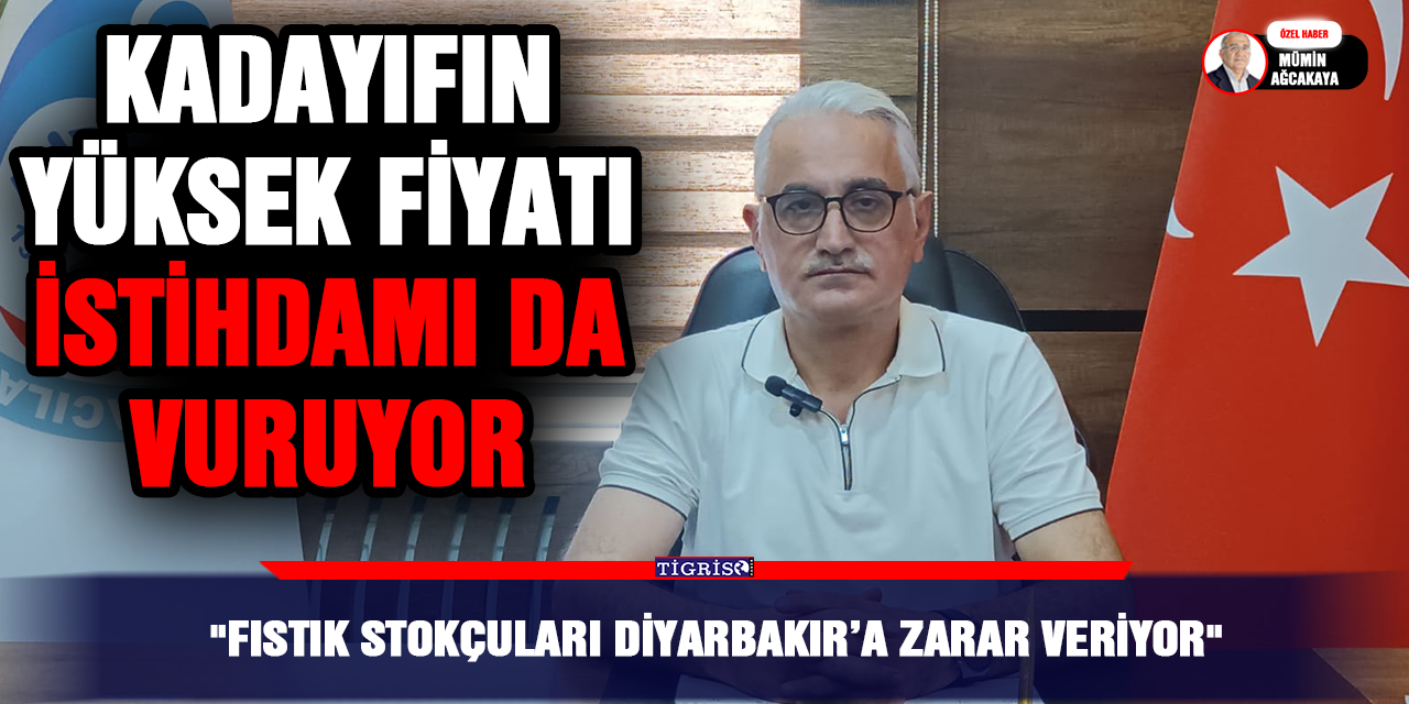 VİDEO - "Fıstık stokçuları Diyarbakır’a zarar veriyor"