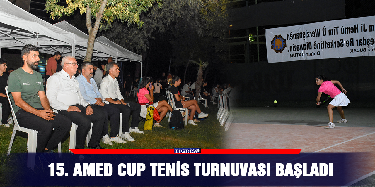 15. Amed Cup Tenis Turnuvası başladı