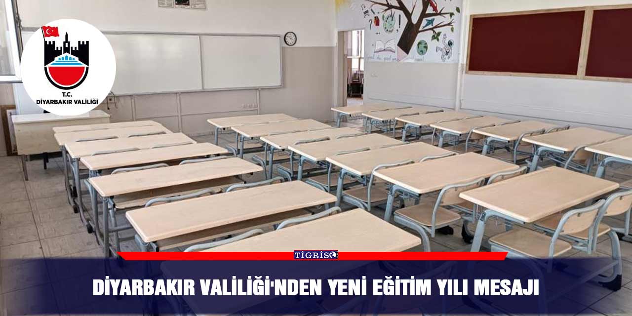 Diyarbakır Valiliği'nden yeni eğitim yılı mesajı