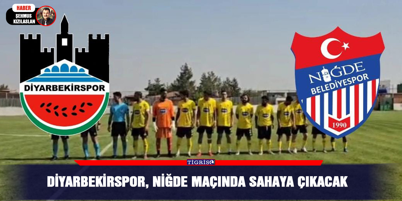 Diyarbekirspor, Niğde Maçında Sahaya Çıkacak