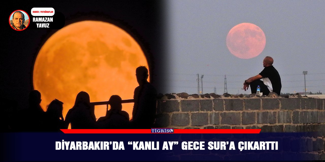 VİDEO - Diyarbakır’da “Kanlı Ay” gece Sur’a çıkarttı