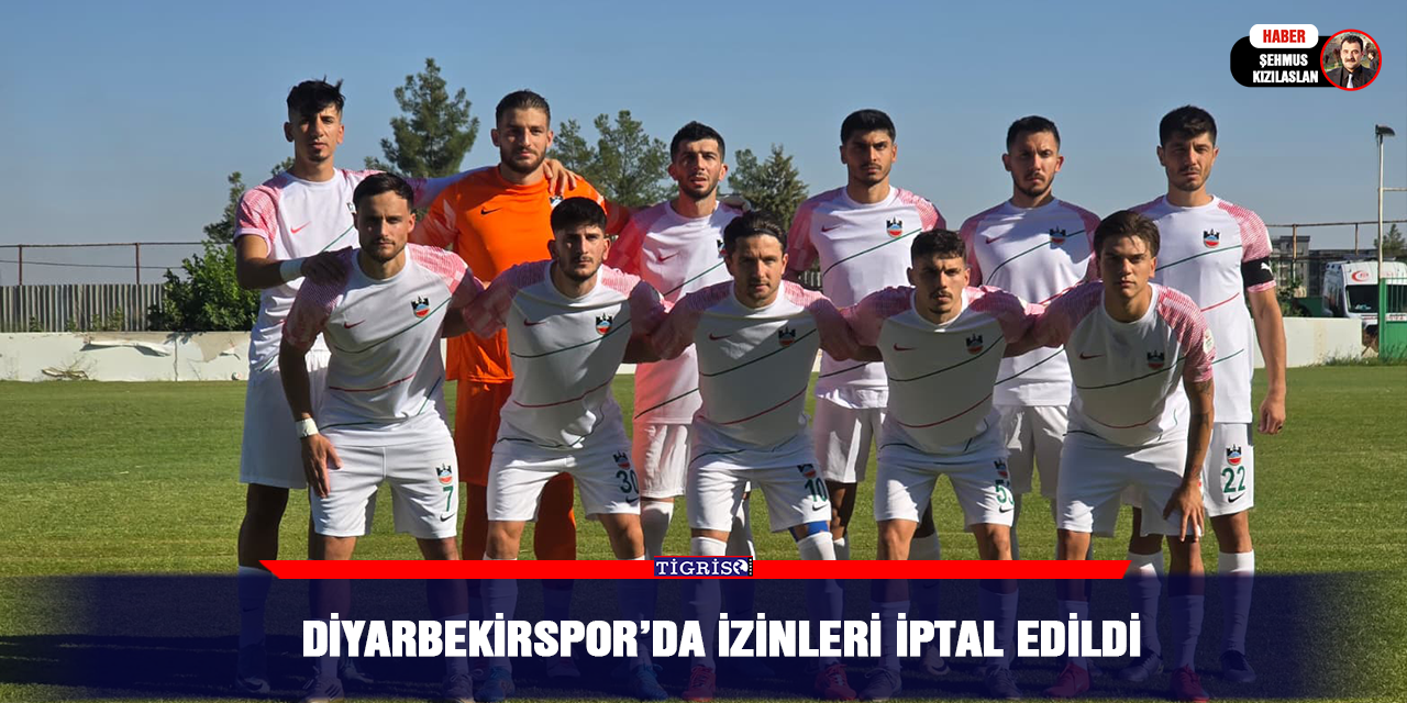Diyarbekirspor’da izinleri iptal edildi