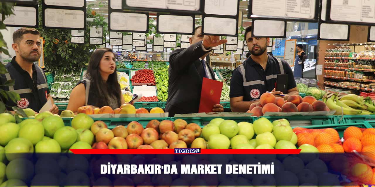 Diyarbakır'da market denetimi