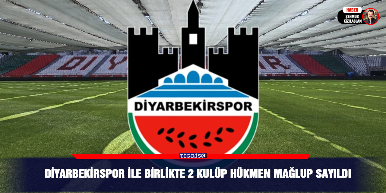 Diyarbekirspor ile birlikte 2 kulüp hükmen mağlup sayıldı