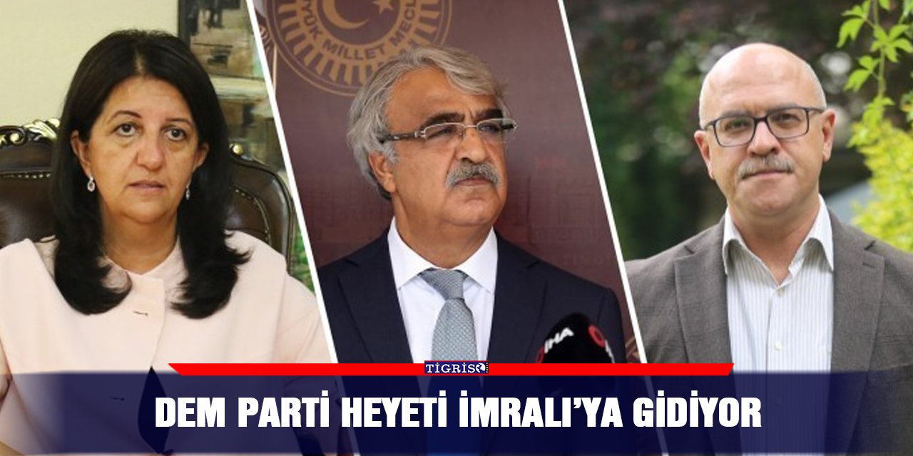 DEM Parti heyeti İmralı’ya gidiyor