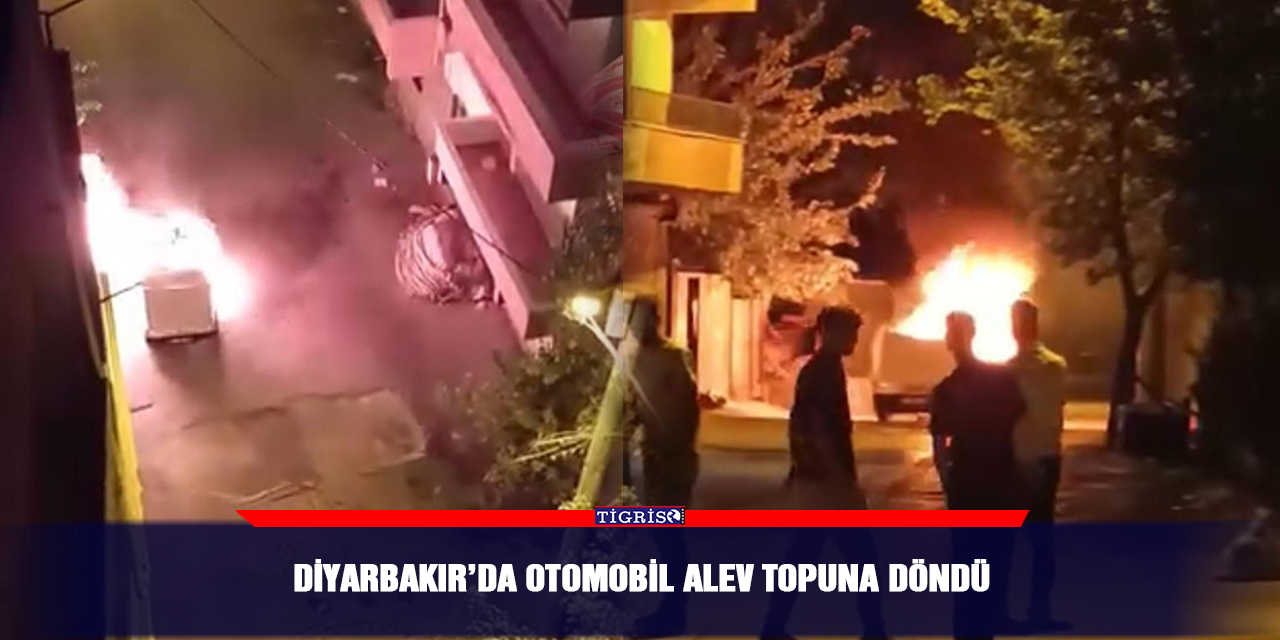 VİDEO - Diyarbakır’da otomobil alev topuna döndü
