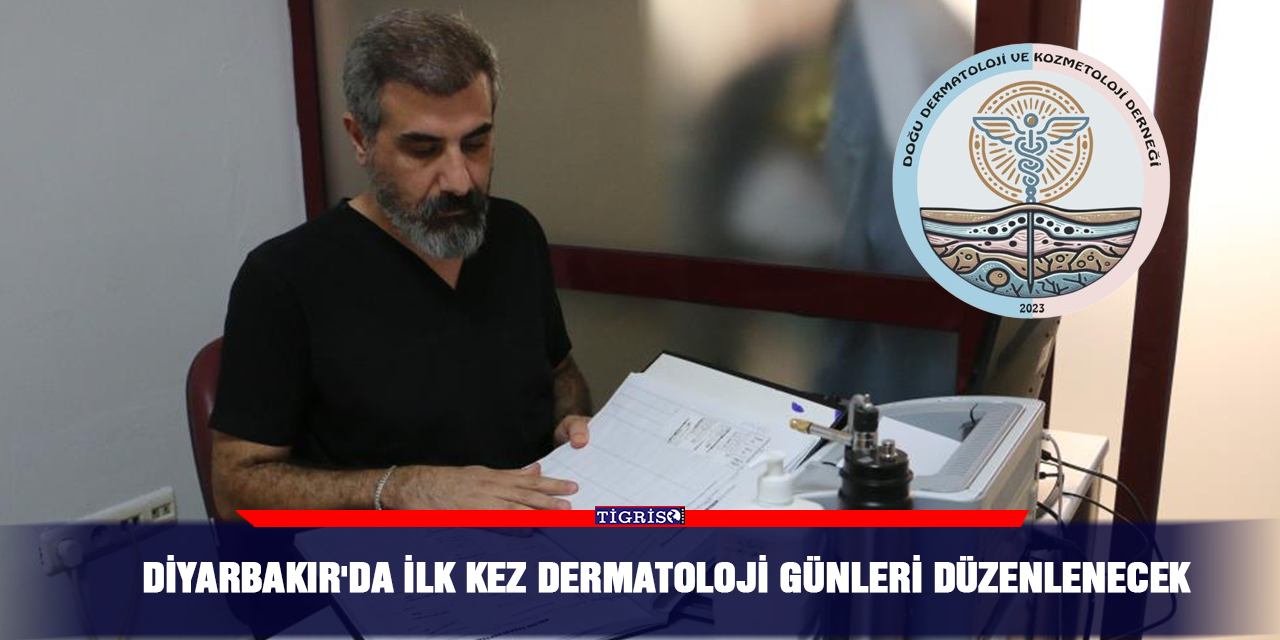 Diyarbakır'da ilk kez Dermatoloji Günleri düzenlenecek