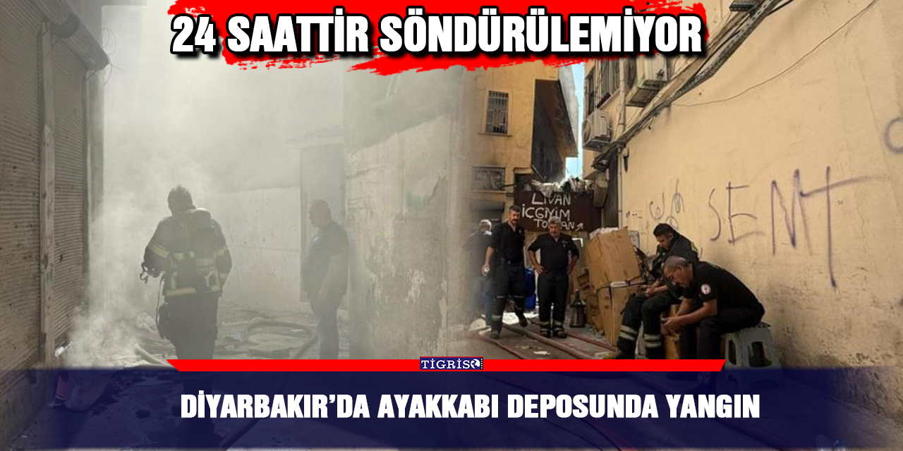 Diyarbakır’da ayakkabı deposunda yangın