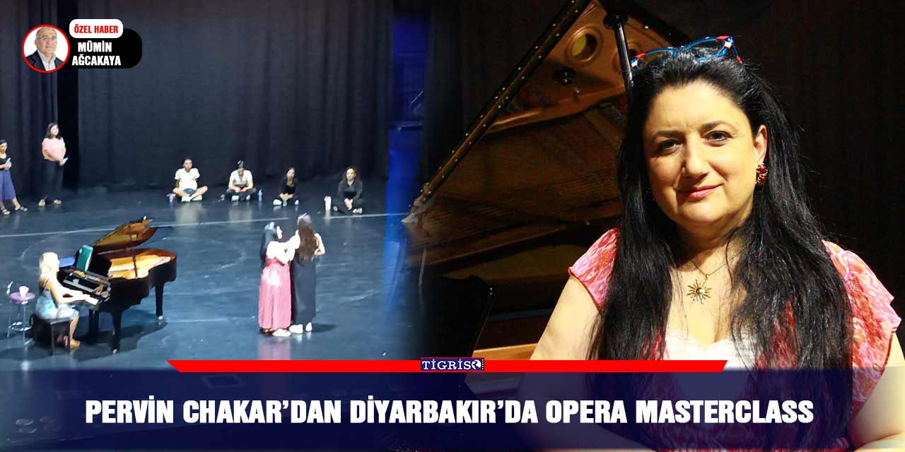 Pervin Chakar’dan Diyarbakır’da Opera Masterclass