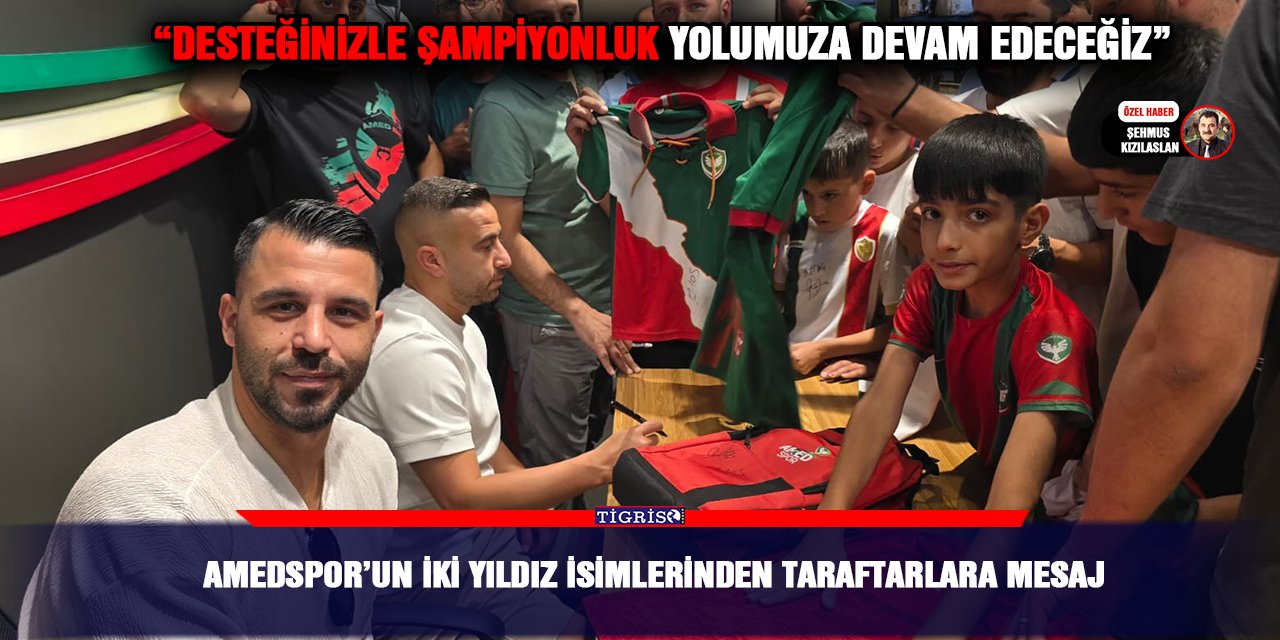 Amedspor’un iki yıldız isimlerinden taraftarlara mesaj
