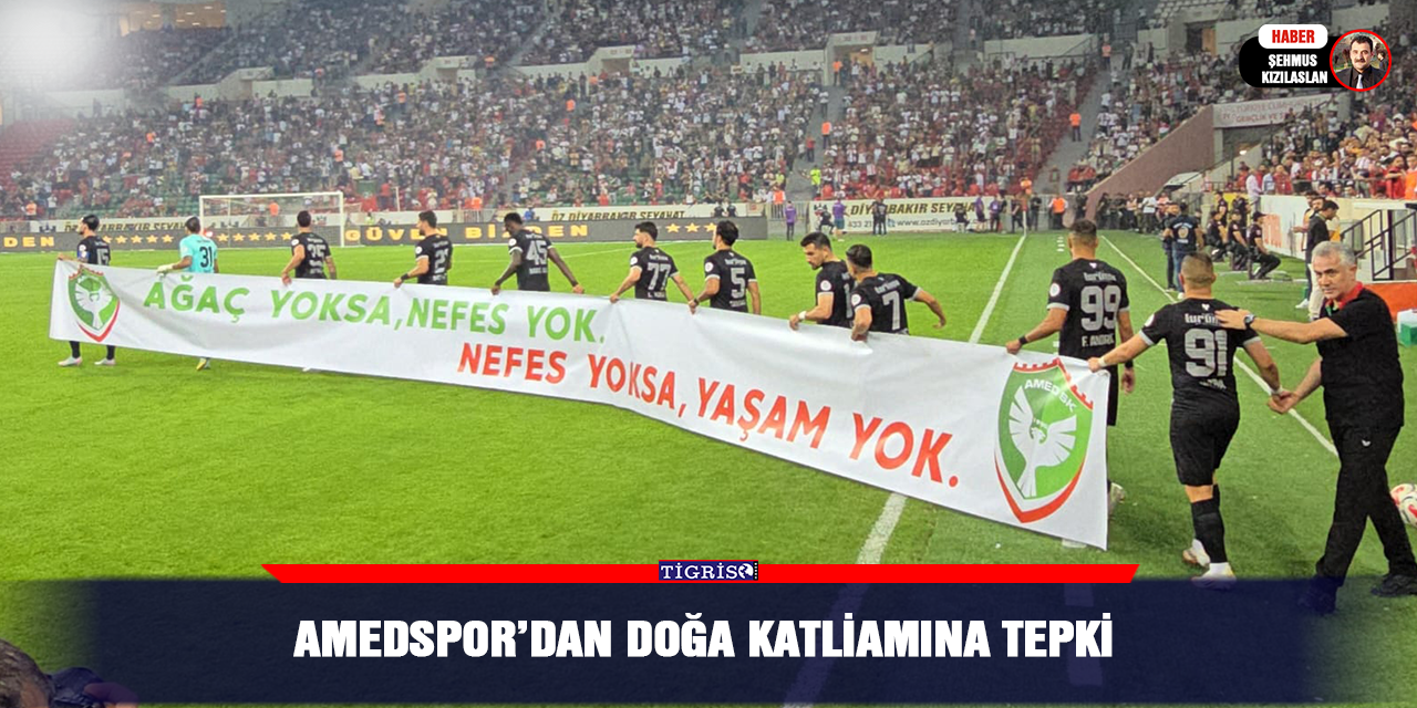Amedspor’dan doğa katliamına tepki