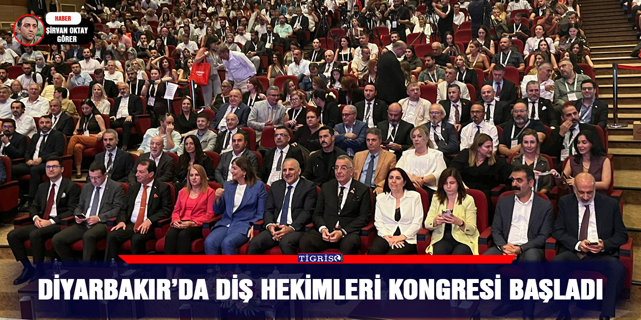 Diyarbakır’da Diş Hekimleri Kongresi başladı