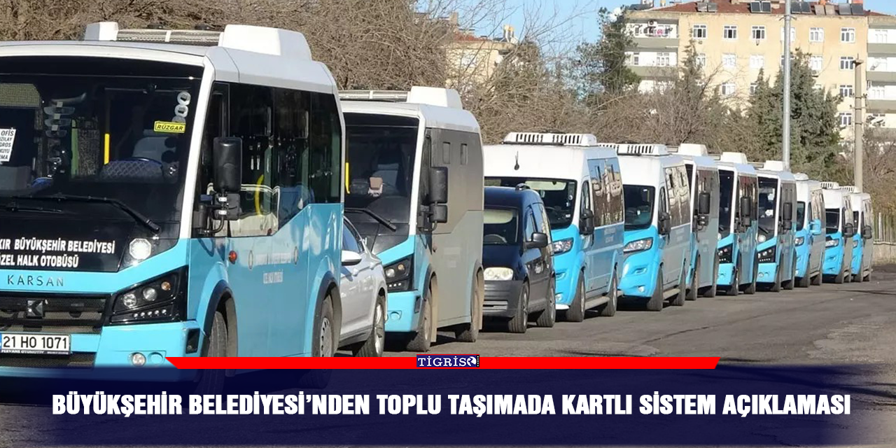 Büyükşehir Belediyesi’nden toplu taşımada kartlı sistem açıklaması