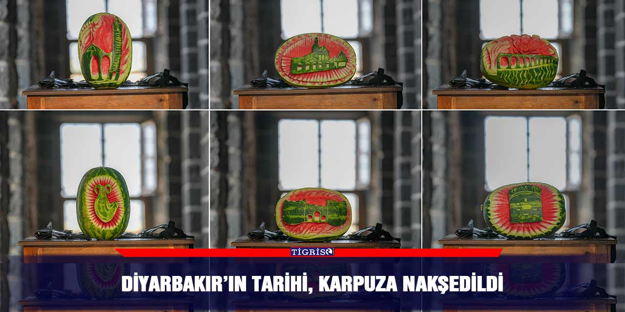 Diyarbakır’ın tarihi, karpuza nakşedildi