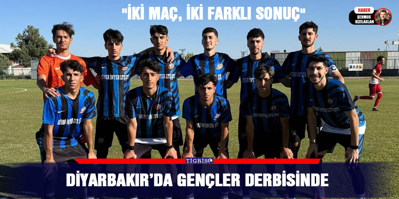 Diyarbakır’da Gençler Derbisinde
