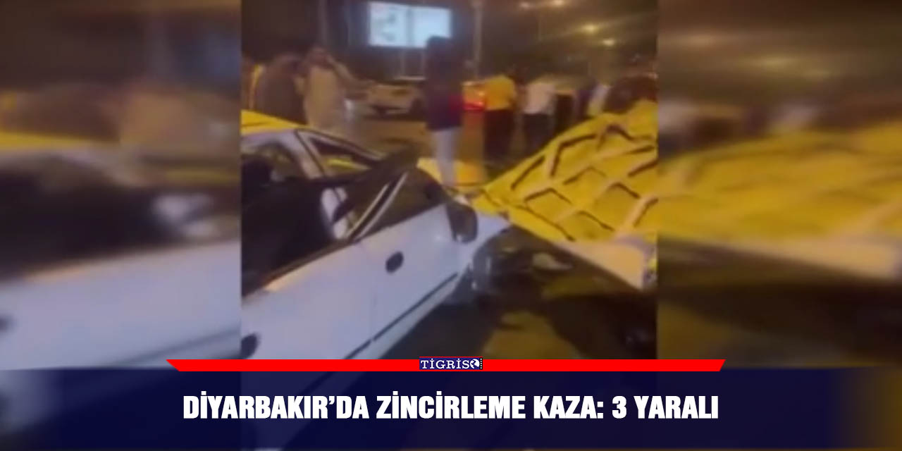 Diyarbakır’da zincirleme kaza: 3 yaralı
