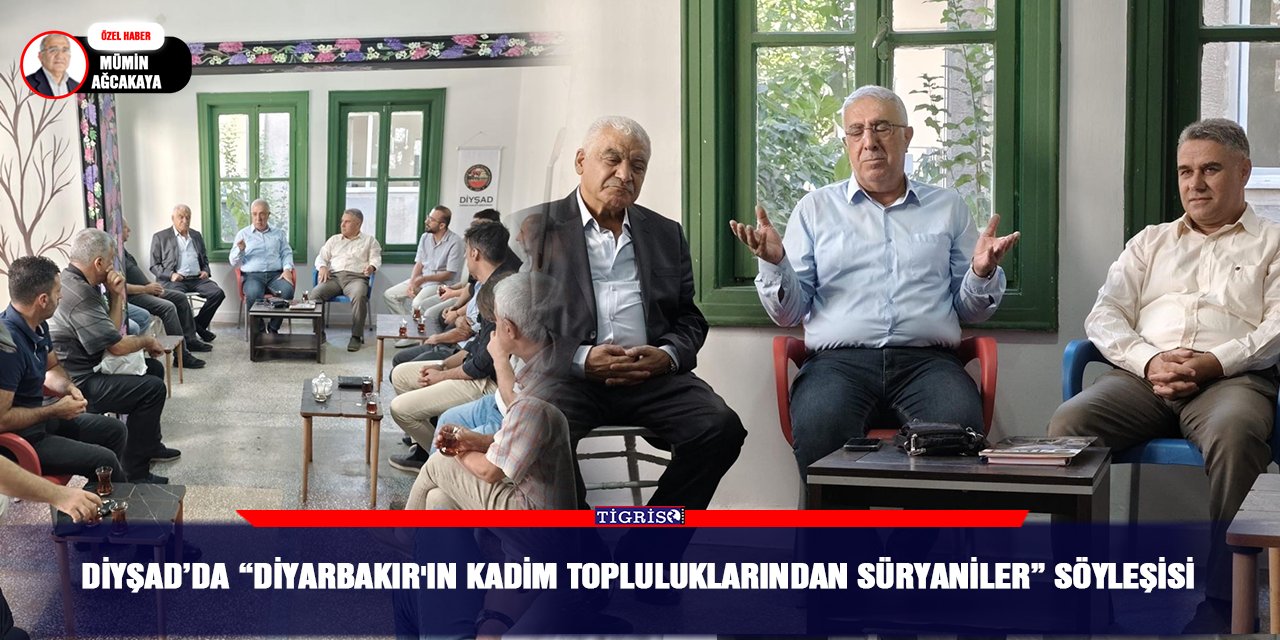 DİYŞAD’da “Diyarbakır'ın Kadim Topluluklarından Süryaniler” söyleşisi