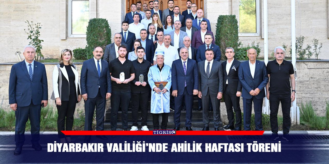 Diyarbakır Valiliği’nde Ahilik Haftası töreni