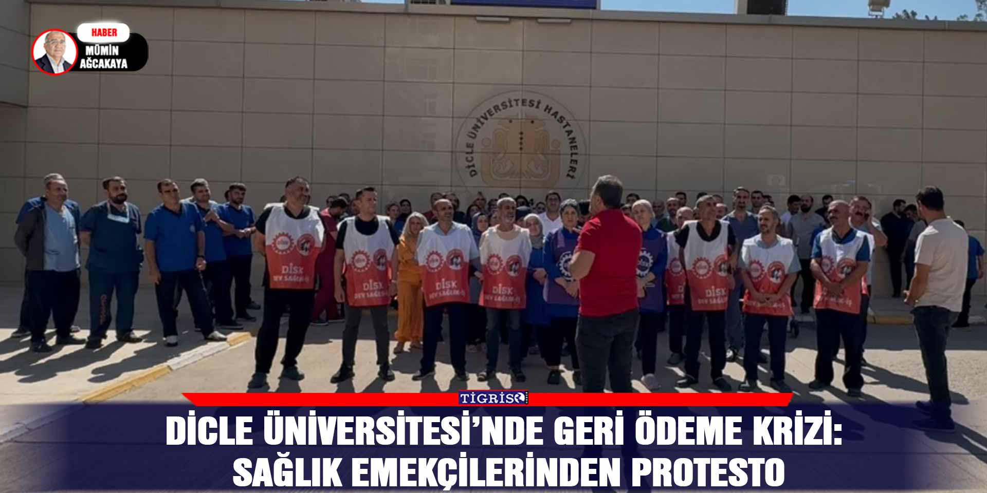 Dicle Üniversitesi’nde geri ödeme krizi: Sağlık emekçilerinden protesto