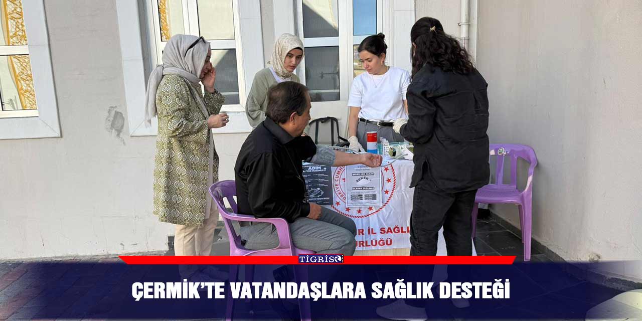 Çermik’te vatandaşlara sağlık desteği