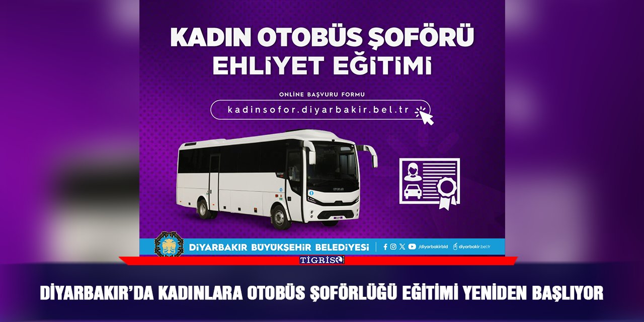 Diyarbakır’da kadınlara otobüs şoförlüğü eğitimi yeniden başlıyor