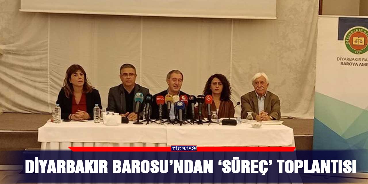 Diyarbakır Barosu’ndan ‘süreç’ toplantısı
