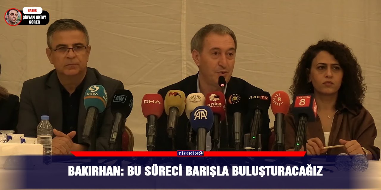 Bakırhan: Bu süreci barışla buluşturacağız