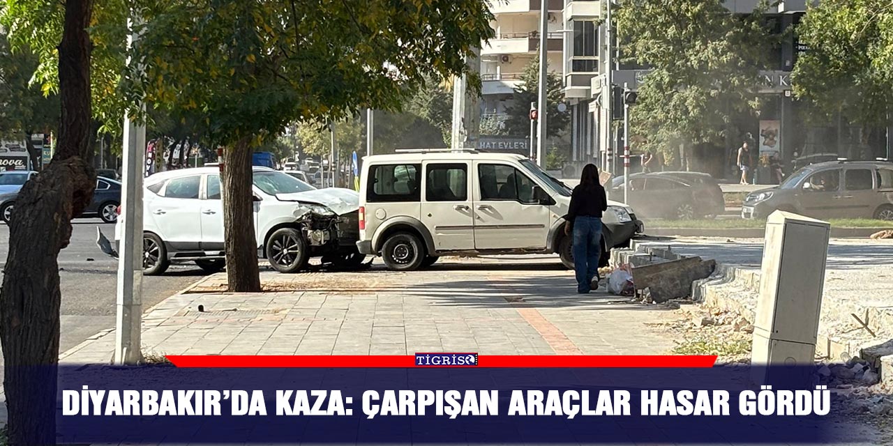 Diyarbakır’da kaza: Çarpışan araçlar hasar gördü