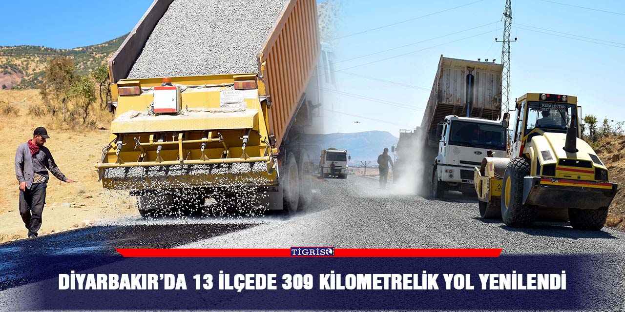 Diyarbakır’da 13 ilçede 309 kilometrelik yol yenilendi