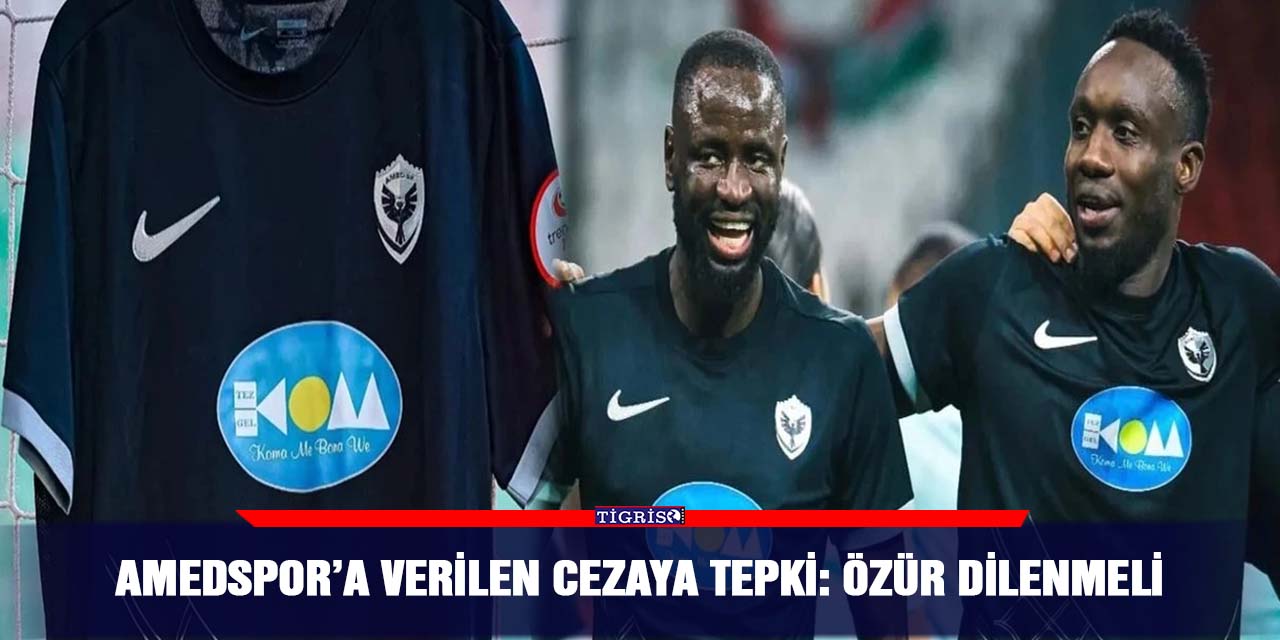 Amedspor’a verilen cezaya tepki: Özür dilenmeli