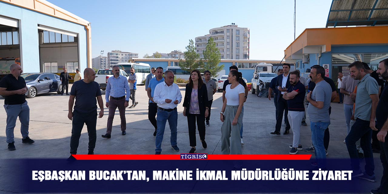 Eşbaşkan Bucak’tan, Makine İkmal Müdürlüğüne ziyaret