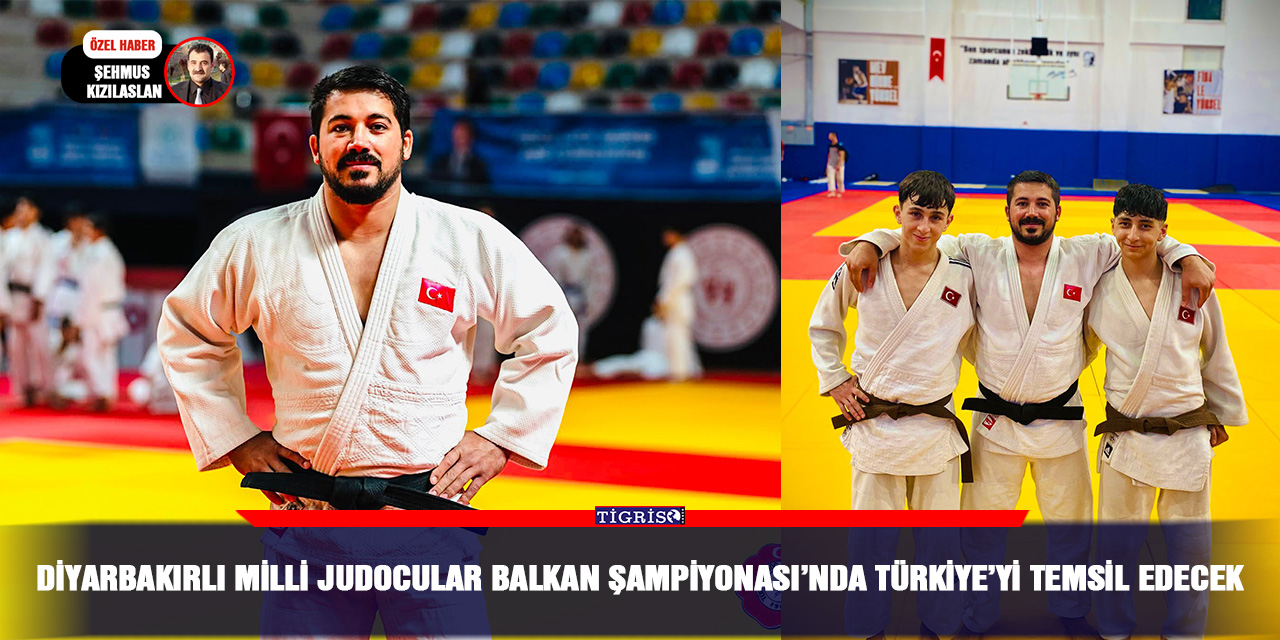 Diyarbakırlı Milli Judocular Balkan Şampiyonası’nda Türkiye’yi temsil edecek