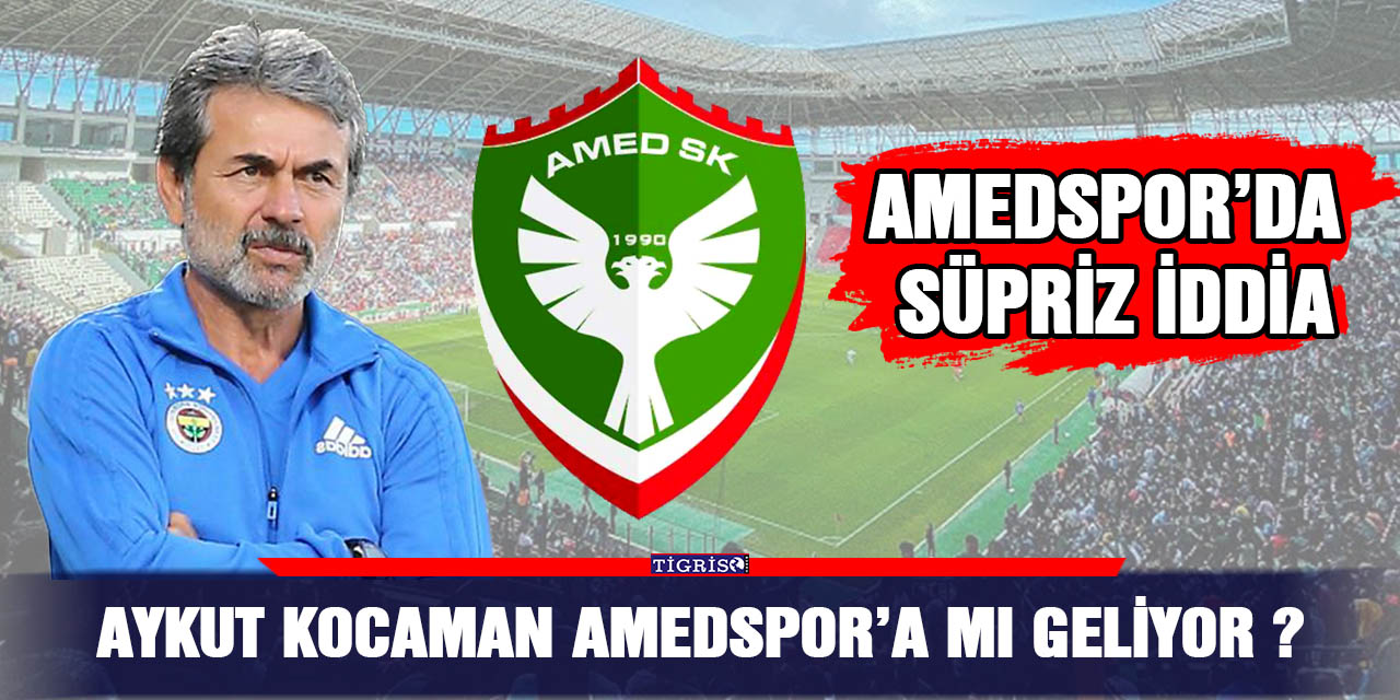 Aykut Kocaman Amedspor’a mı geliyor?