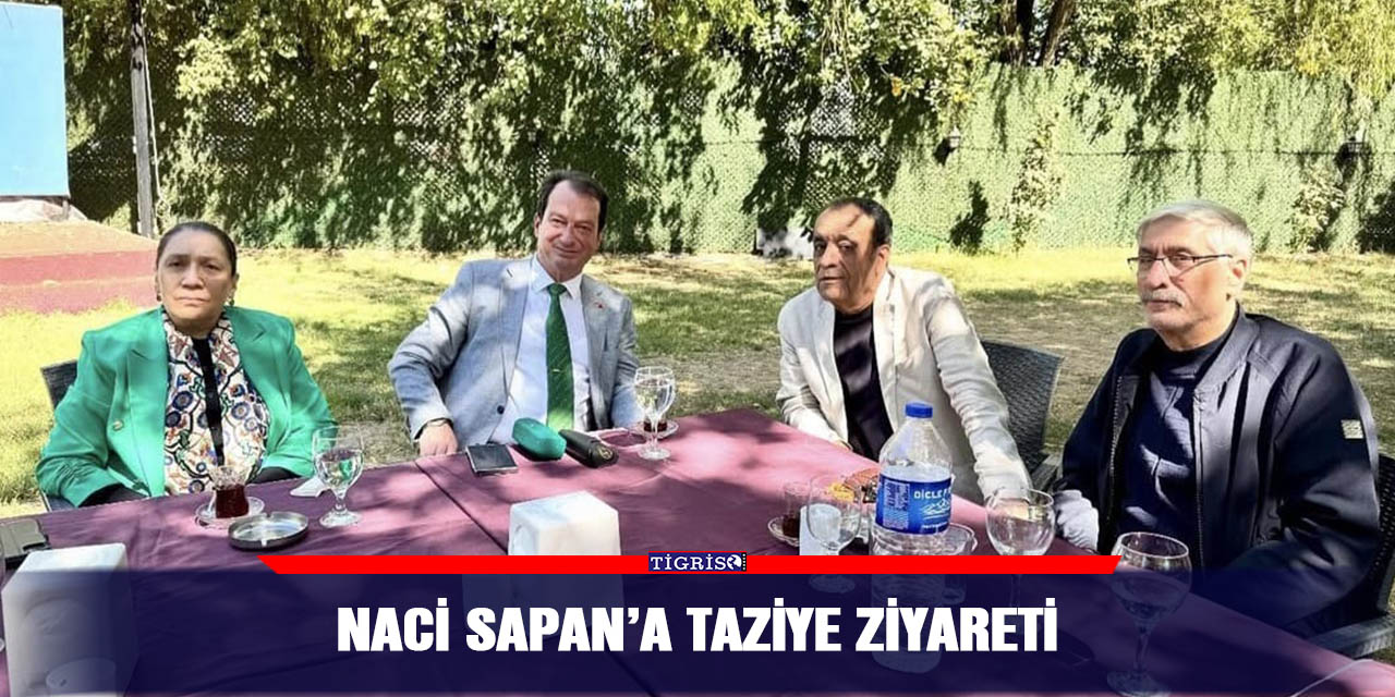 Naci Sapan’a taziye ziyareti