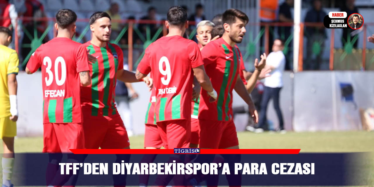 TFF’den Diyarbekirspor’a para cezası