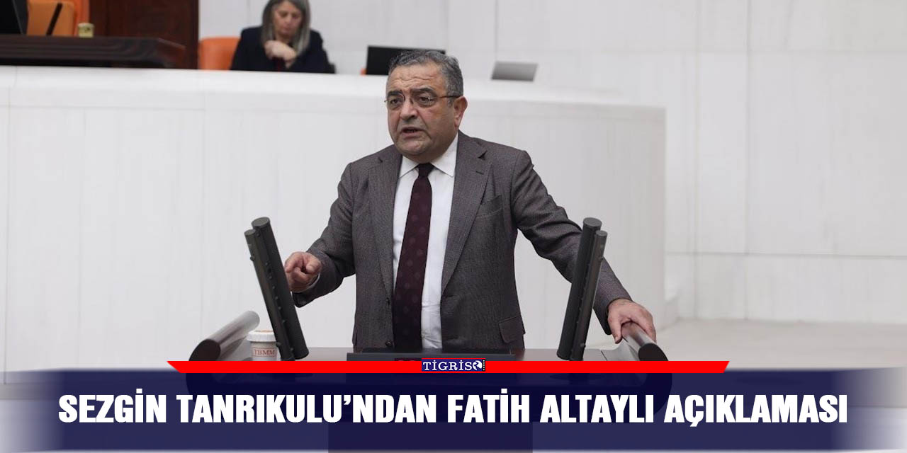 Sezgin Tanrıkulu’ndan Fatih Altaylı açıklaması
