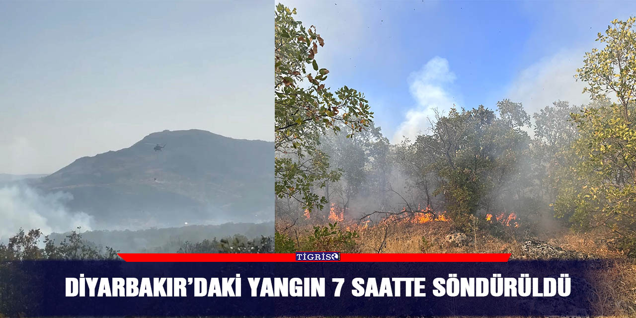 Diyarbakır’daki yangın 7 saatte söndürüldü